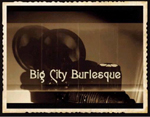 Big City Burlesque, 2 shows